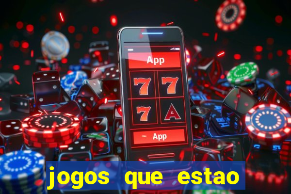 jogos que estao pagando hoje